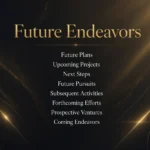 future endeavors synonyms