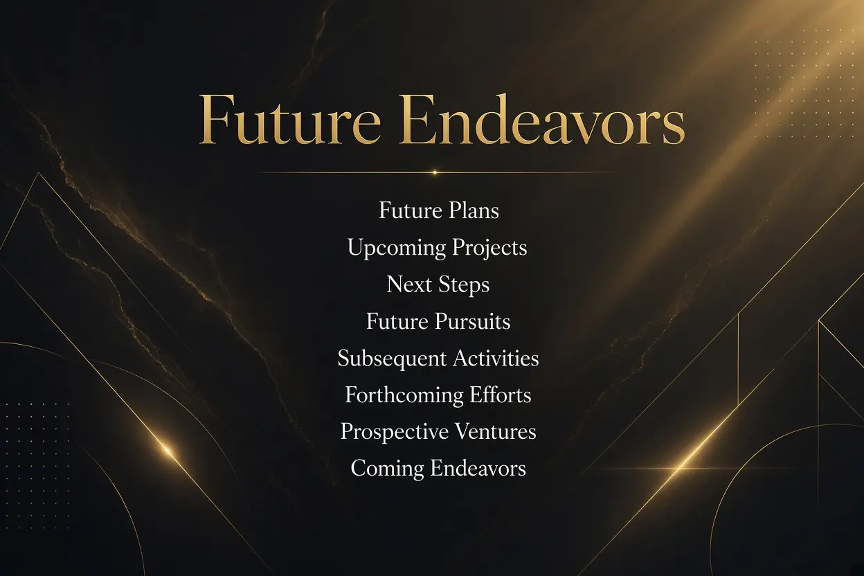 future endeavors synonyms